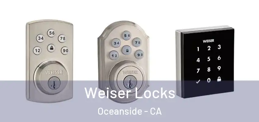  Weiser Locks Oceanside - CA